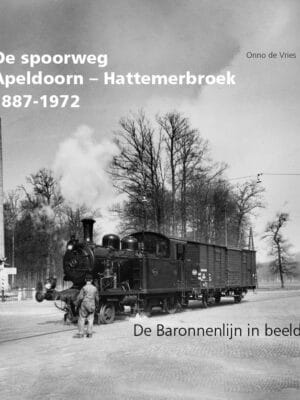De spoorweg Apeldoorn ­– Hattemerbroek 1887-1972