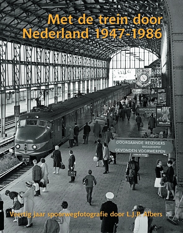 Met de trein door Nederland 1947 - 1986