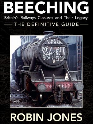 Beeching - The Definitive Guide
