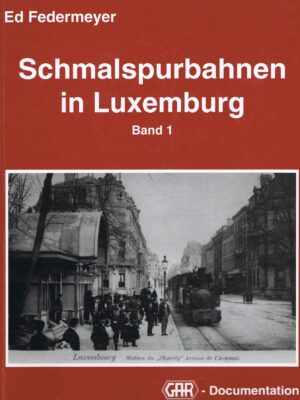 Schmalspurbahnen in Luxemburg 1