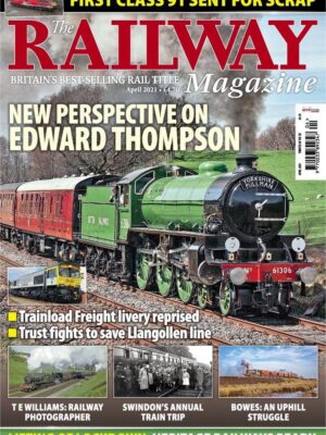 The Railway Magazine - April 2021