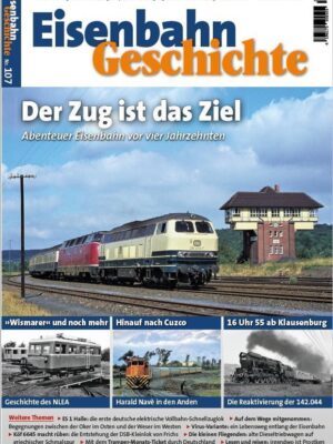 Eisenbahn Geschichte Nr. 107