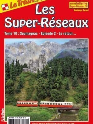 Le Train Les Super-Réseaux Tome 10 : Soumagnac 2