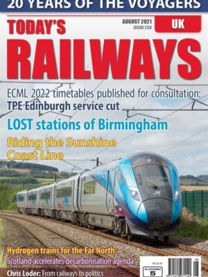 Today's Railways UK 234 - August 2021