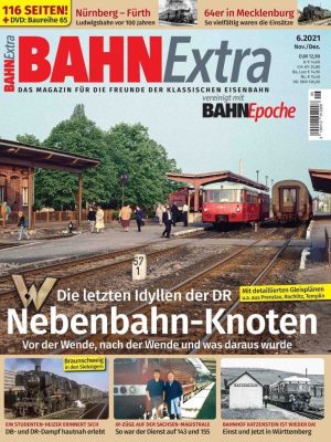 Bahn Extra 06/21 - Nebenbahn-Knoten