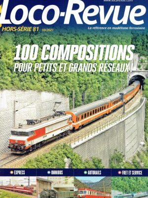 Loco-Revue Hors-Série 81: 100 Compositions pour petits et grands résaux!