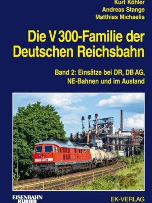 Die V 300-Familie der Deutschen Reichsbahn - Band 2
