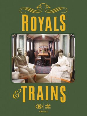 Royals & Trains - Koninklijke treinen