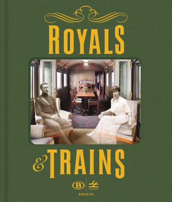 Royals & Trains - Koninklijke treinen