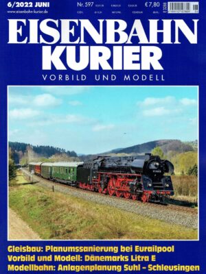 Eisenbahn Kurier 597 - Juni 2022