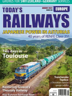 Today's Railways Europe 318 - August 2022