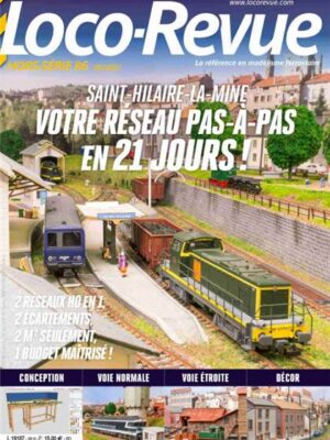 Loco-Revue Hors-Série 86: St Hilaire La Mine - Votre réseau pas-à-pas en 21 jours !