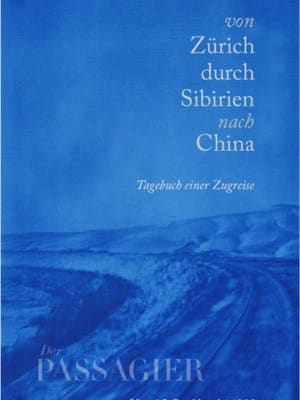 Von Zürich durch Sibirien nach China
