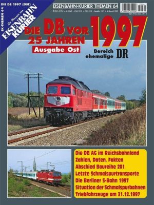 Eisenbahn Kurier Themen 64 - DB vor 25 Jahren - 1997 Ost