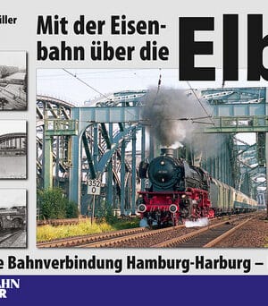 Mit der Eisenbahn über die Elbe