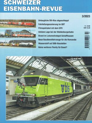 Schweizer Eisenbahn-Revue - März 2023