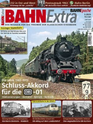 Bahn Extra 03/23 - Schluss-Akkord für die DB-01
