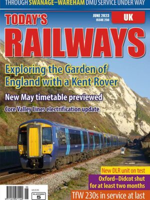 Today's Railways UK 256 - June 2023