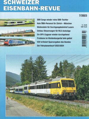 Schweizer Eisenbahn-Revue - Juli 2023