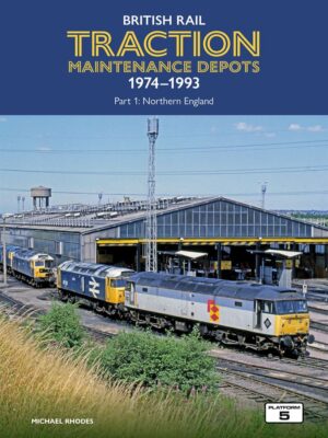 British Rail Traction Maintenance Depots 1974-1993 Part 1