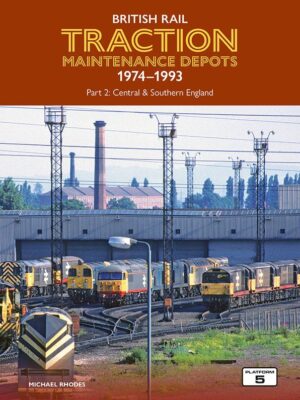 British Rail Traction Maintenance Depots 1974-1993 Part 2
