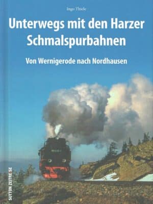 Unterwegs mit den Harzer Schmalspurbahnen
