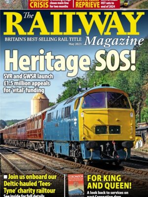 The Railway Magazine - May 2023