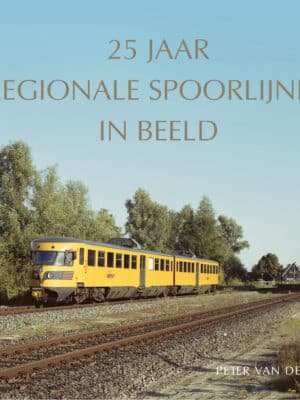 25 jaar Regionale Spoorlijnen in beeld