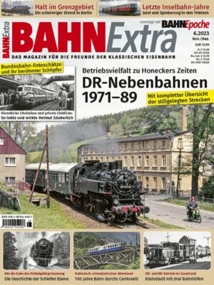 Bahn Extra 06/23 - DR-Nebenbahnen 1971 - 89
