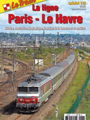 Le Train spécial 113: La ligne Paris - Le Havre
