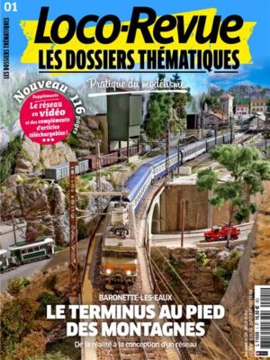 Loco-Revue Les Dossiers Thématiques n°1 : le terminus au pied des montagnes