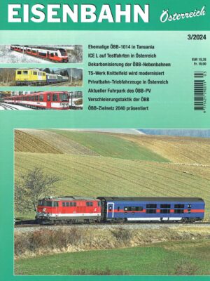 Eisenbahn Österreich - März 2024