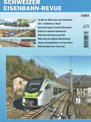 Schweizer Eisenbahn-Revue - März 2024