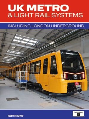 UK Metro & Light Rail Systems 3rd Edition