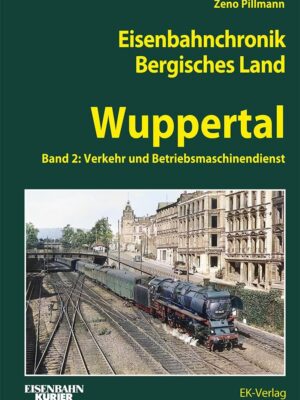 Eisenbahnchronik Bergisches Land - Wuppertal Band 2