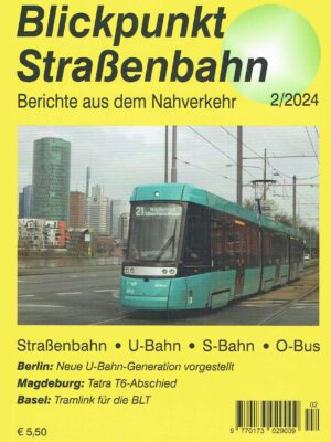 Blickpunkt Straßenbahn 2/2024