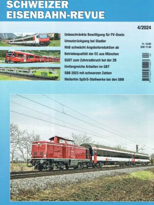Schweizer Eisenbahn-Revue - April 2024