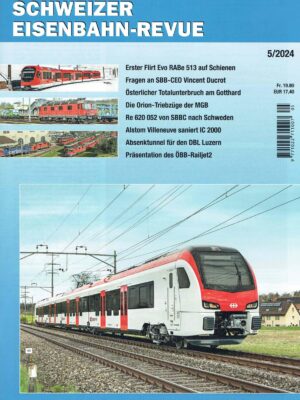 Schweizer Eisenbahn-Revue - Mai 2024