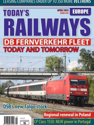 Today's Railways Europe 338 - April 2024