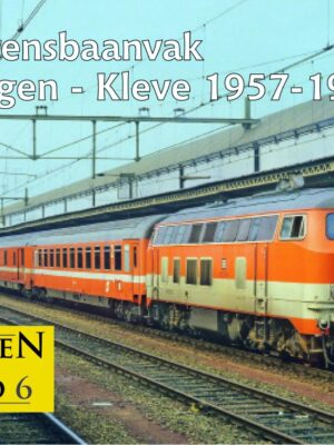 Het grensbaanvak Nijmegen – Kleve 1957-1991