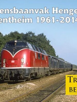 Het grensbaanvak Hengelo - Bad Bentheim 1961-2014