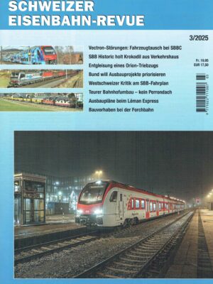 Schweizer Eisenbahn-Revue - März 2025