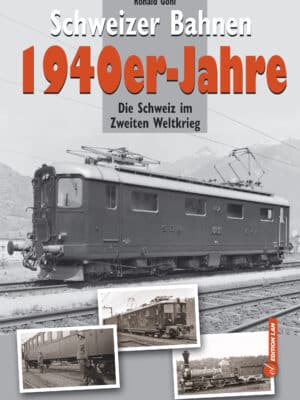 Schweizer Bahnen 1940er-Jahre