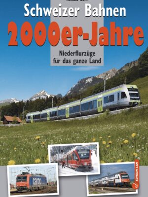 Schweizer Bahnen 2000er-Jahre