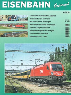 Eisenbahn Österreich - Juni 2025