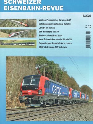 Schweizer Eisenbahn-Revue - Mai 2025