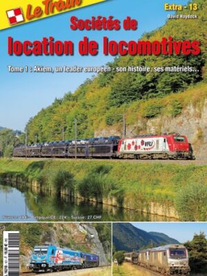 Le Train Extra 13 - Sociétés de location de locomotives - Tome 1