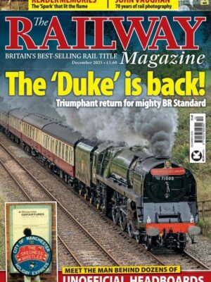 The Railway Magazine - December 2025