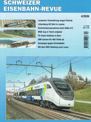 Schweizer Eisenbahn-Revue - April 2026