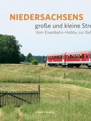 Niedersachsens große und kleine Strecken